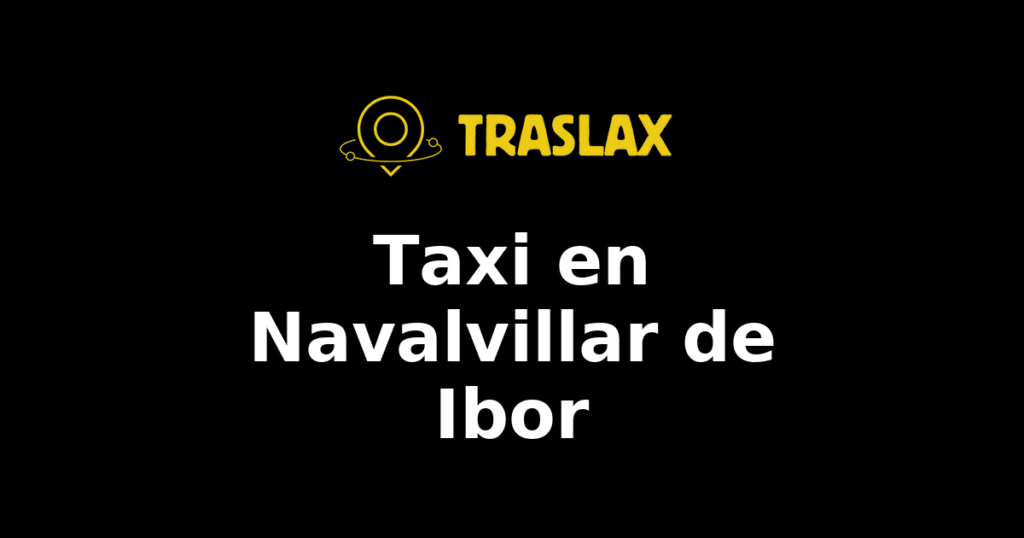 Taxi y traslado en Navalvillar de Ibor