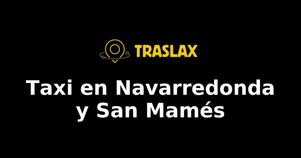Taxi y traslado en Navarredonda y San Mamés