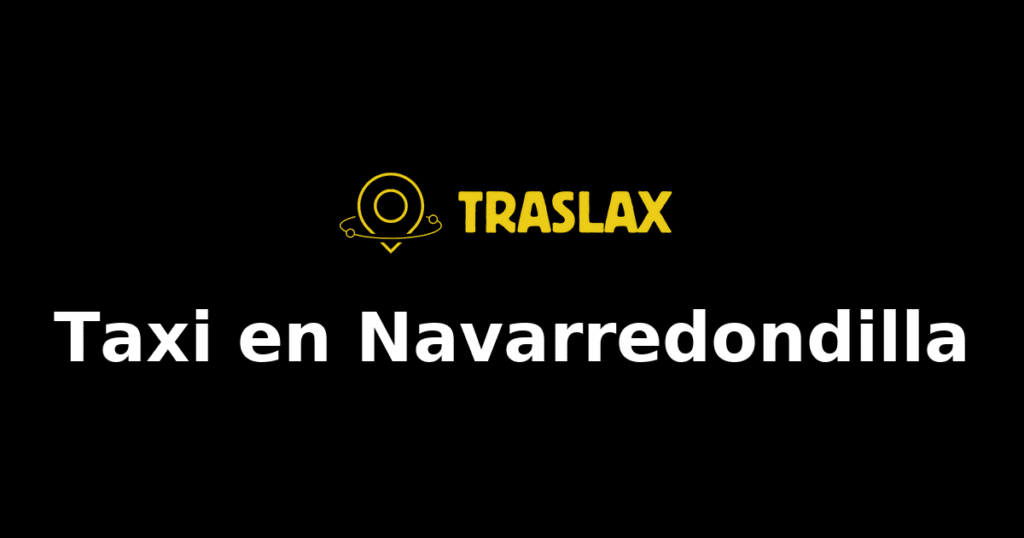 Taxi y traslado en Navarredondilla
