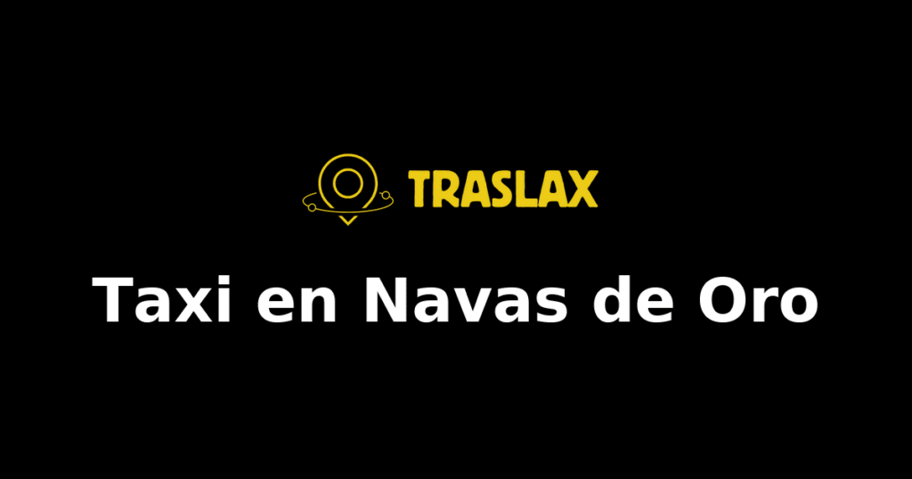 Taxi y traslado en Navas de Oro
