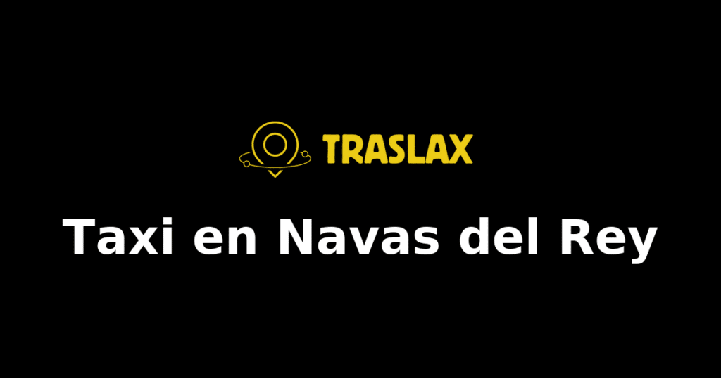 Taxi y traslado en Navas del Rey