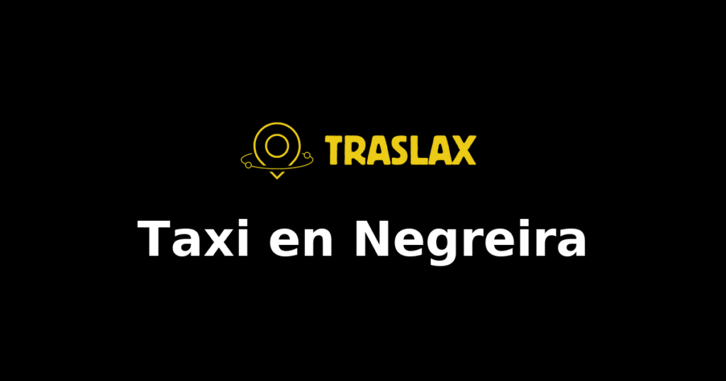 Taxi y traslado en Negreira