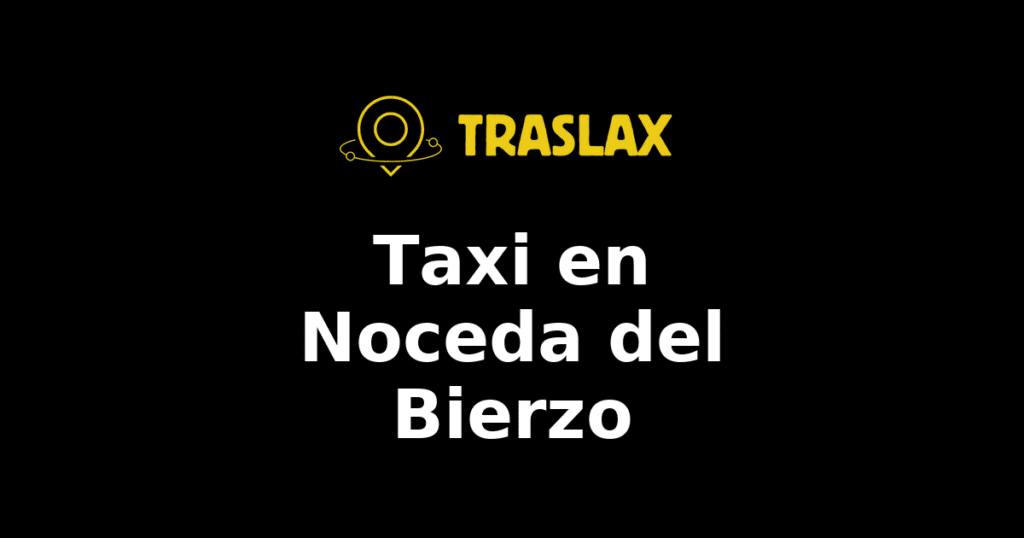 Taxi y traslado en Noceda del Bierzo
