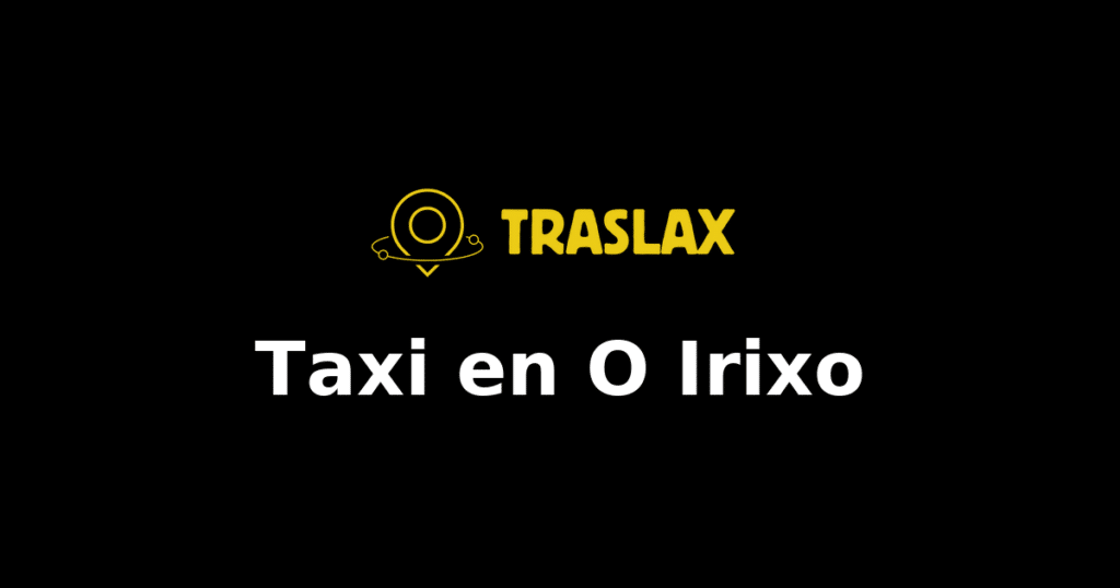 Taxi y traslado en O Irixo