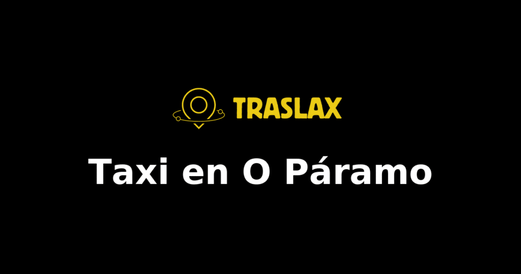 Taxi y traslado en O Páramo
