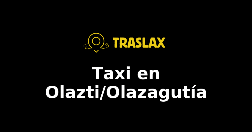 Taxi y traslado en Olazti/Olazagutía