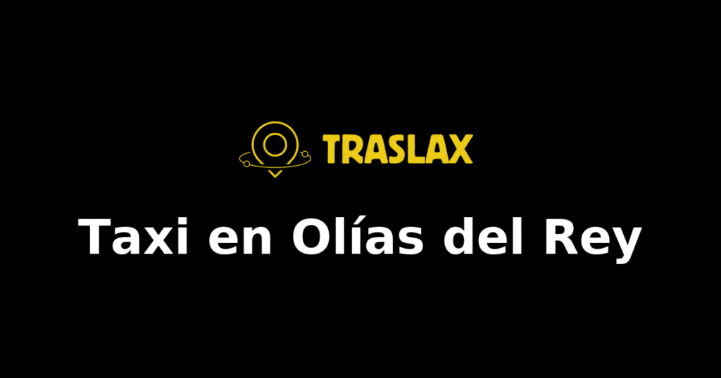 Taxi y traslado en Olías del Rey