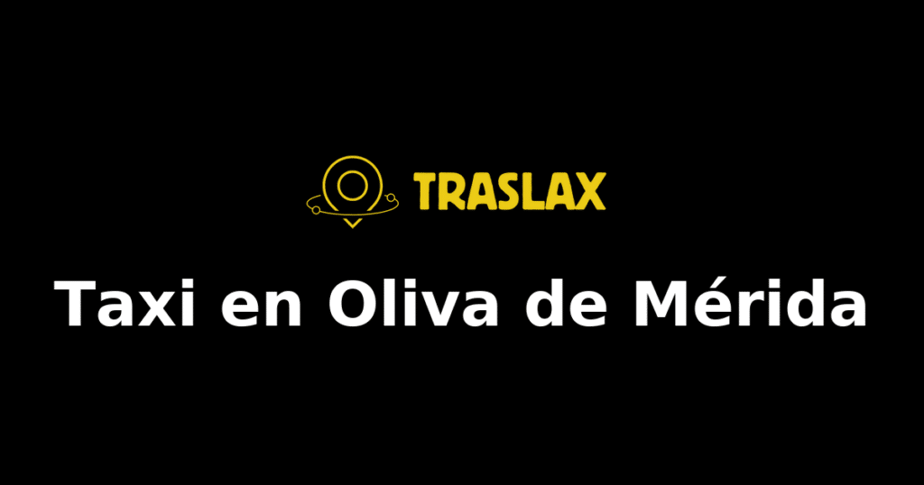 Taxi y traslado en Oliva de Mérida