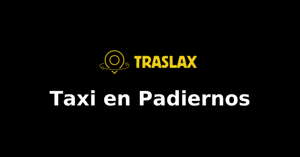 Taxi y traslado en Padiernos