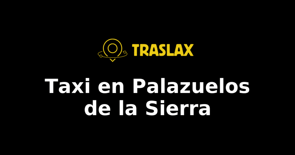 Taxi y traslado en Palazuelos de la Sierra