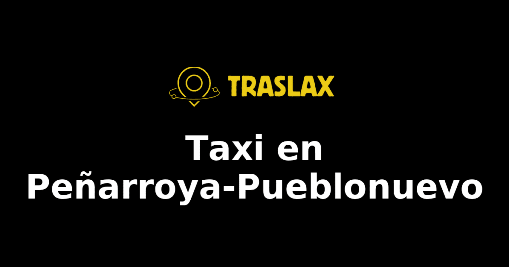 Taxi y traslado en Peñarroya-Pueblonuevo