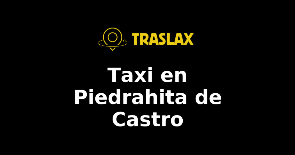 Taxi y traslado en Piedrahita de Castro