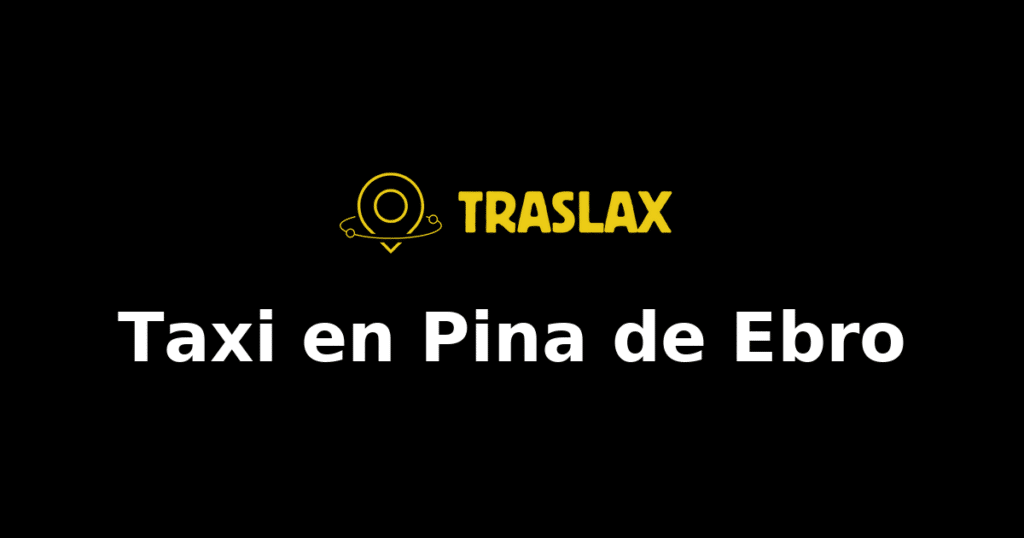 Taxi y traslado en Pina de Ebro