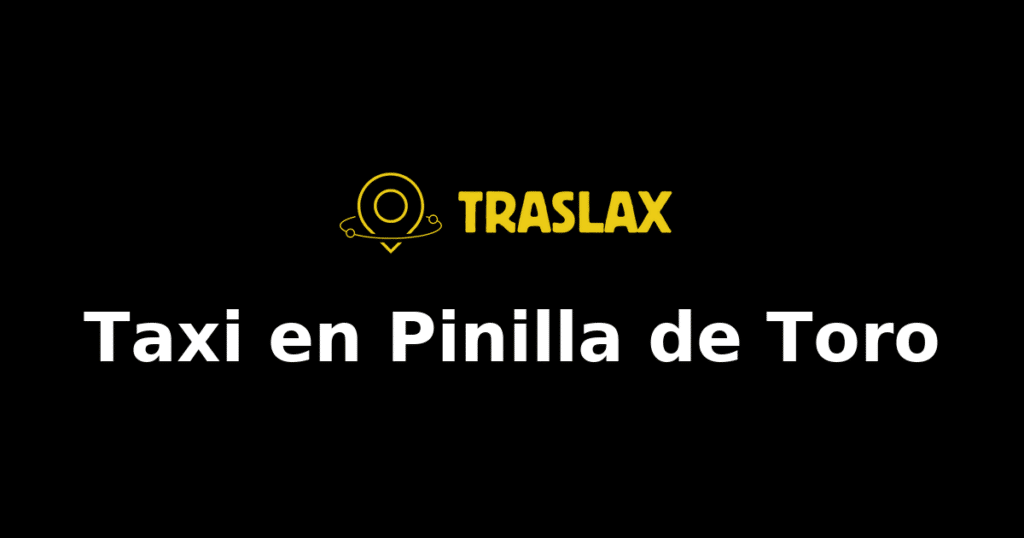 Taxi y traslado en Pinilla de Toro