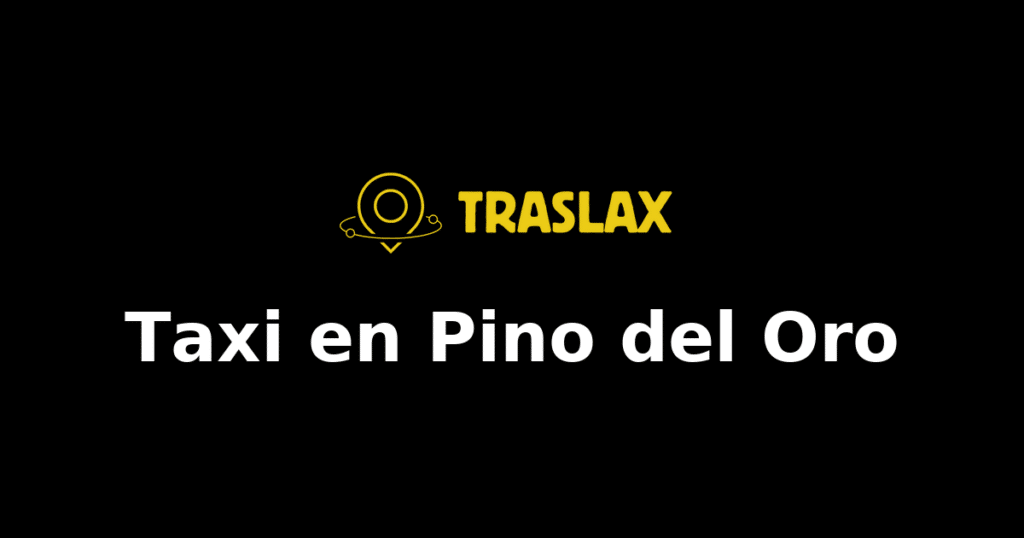 Taxi y traslado en Pino del Oro