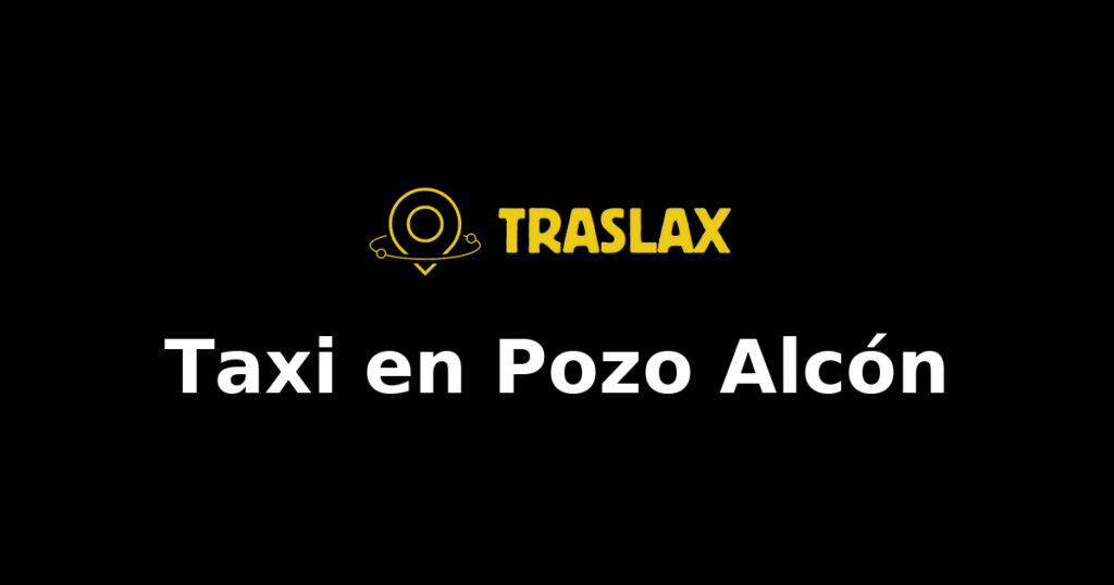 Taxi y traslado en Pozo Alcón
