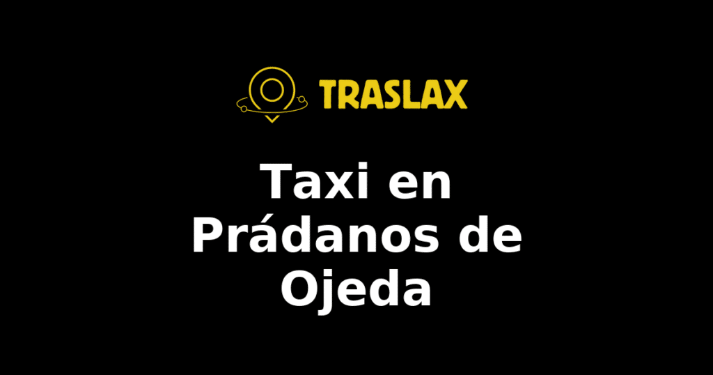 Taxi y traslado en Prádanos de Ojeda