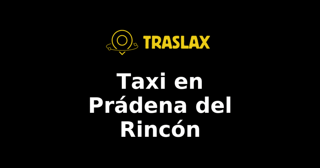 Taxi y traslado en Prádena del Rincón