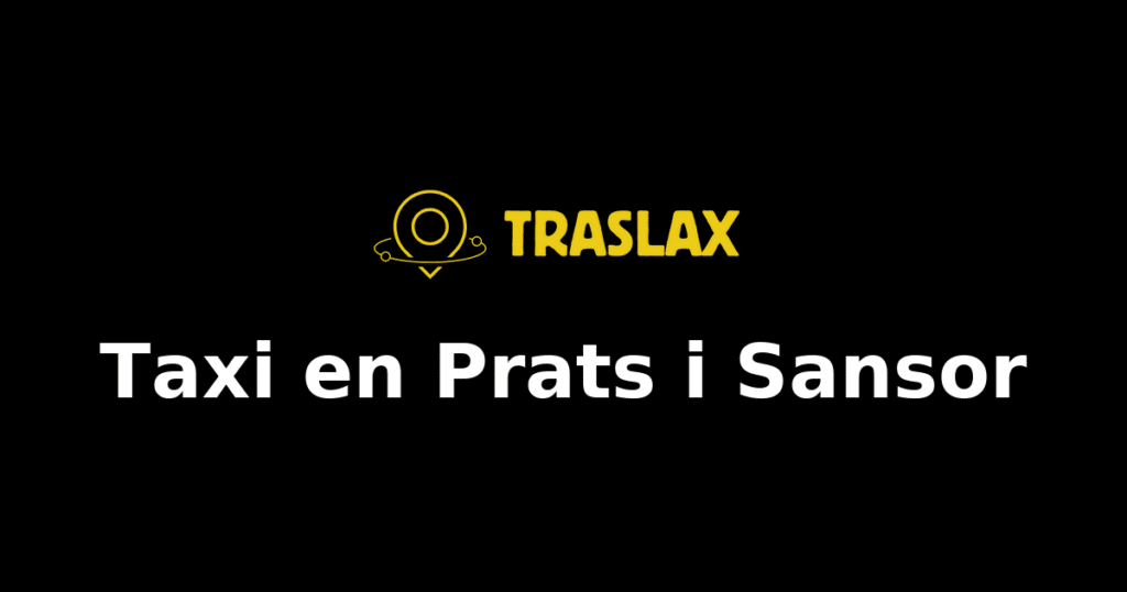 Taxi y traslado en Prats i Sansor