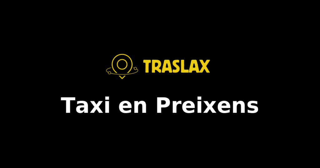 Taxi y traslado en Preixens