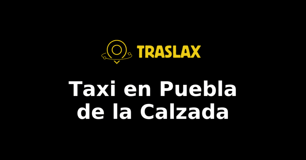 Taxi y traslado en Puebla de la Calzada