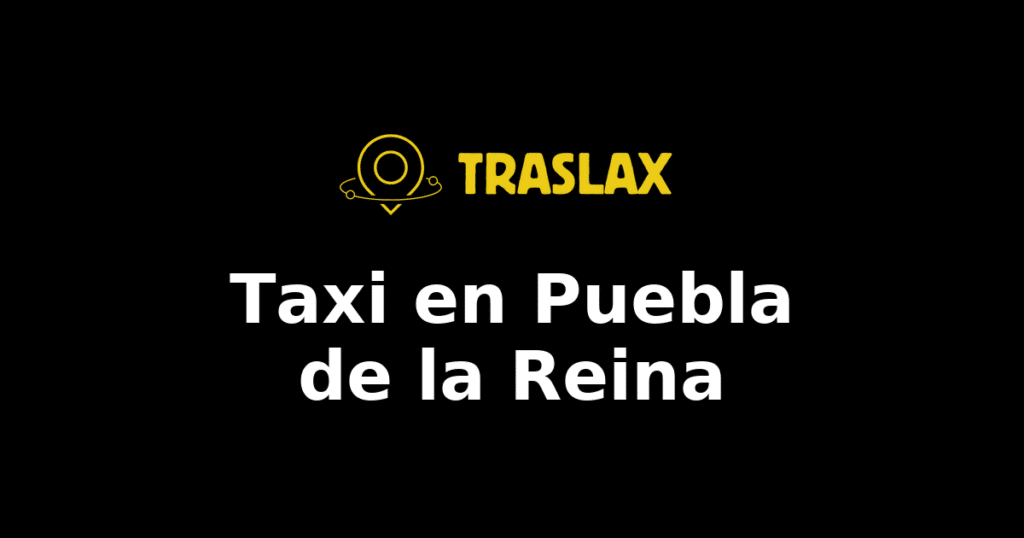 Taxi y traslado en Puebla de la Reina
