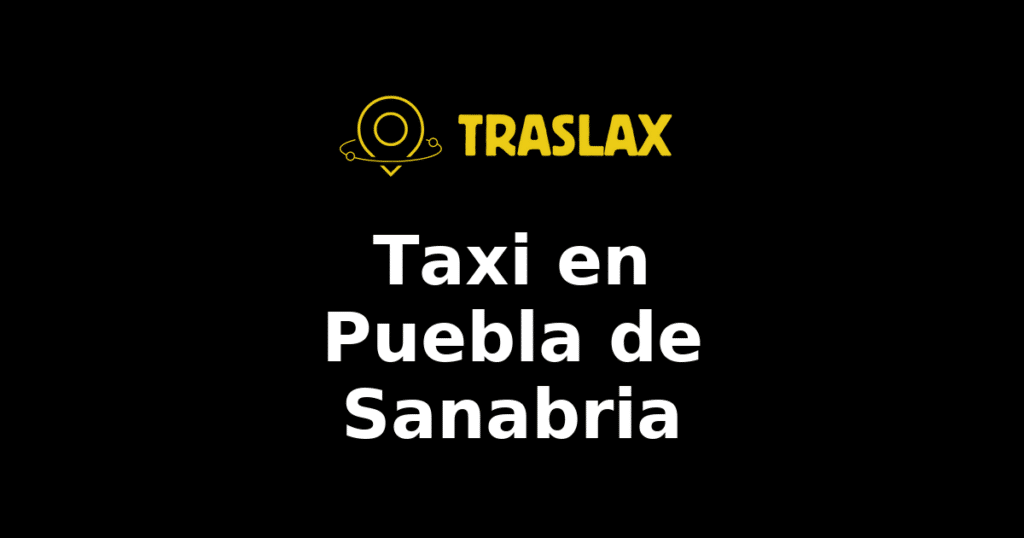 Taxi y traslado en Puebla de Sanabria