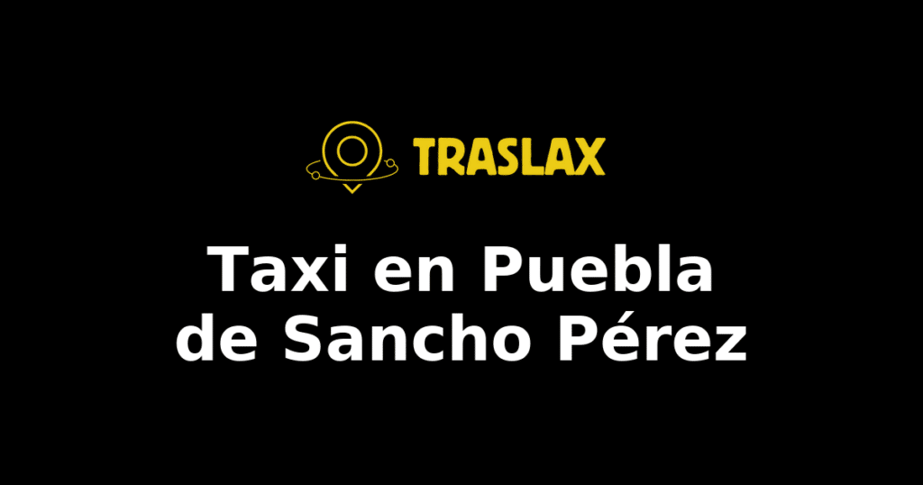 Taxi y traslado en Puebla de Sancho Pérez