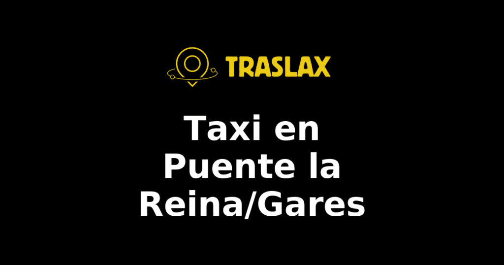 Taxi y traslado en Puente la Reina/Gares