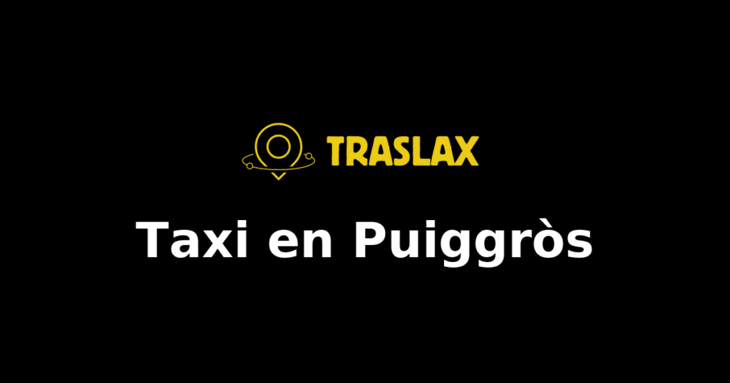 Taxi y traslado en Puiggròs