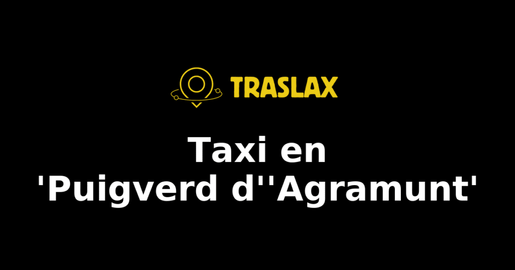 Taxi y traslado en 'Puigverd d''Agramunt'
