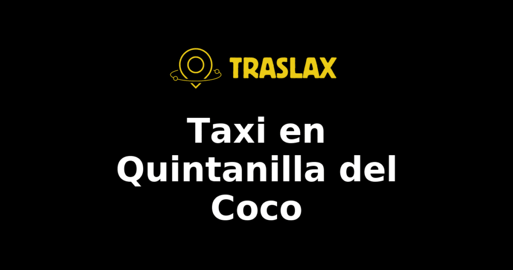 Taxi y traslado en Quintanilla del Coco