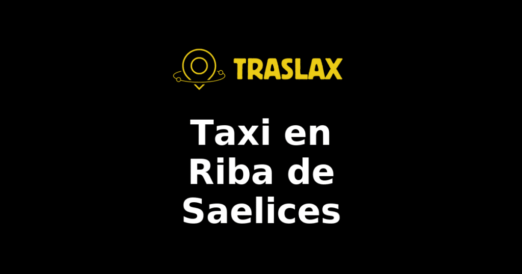 Taxi y traslado en Riba de Saelices