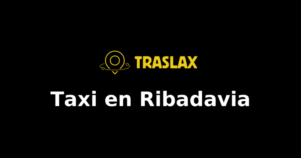Taxi y traslado en Ribadavia