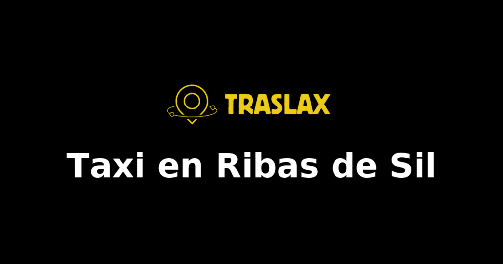 Taxi y traslado en Ribas de Sil