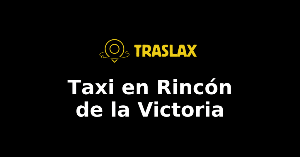 Taxi y traslado en Rincón de la Victoria