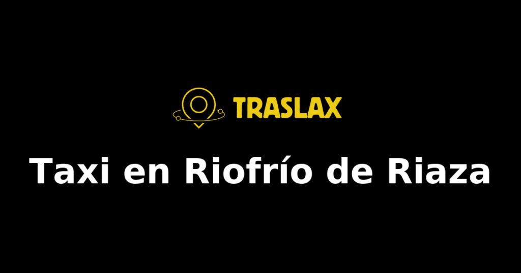 Taxi y traslado en Riofrío de Riaza