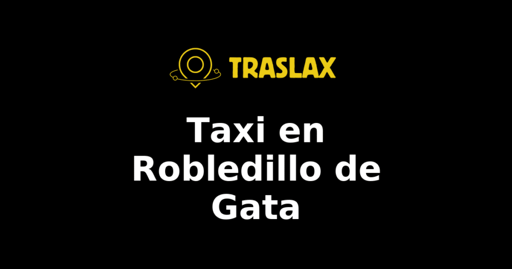 Taxi y traslado en Robledillo de Gata