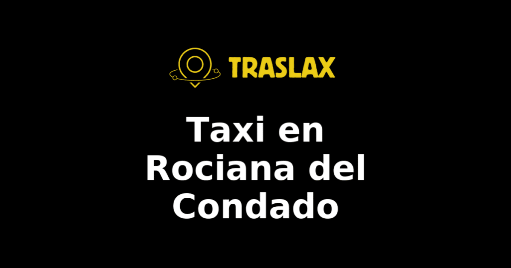 Taxi y traslado en Rociana del Condado