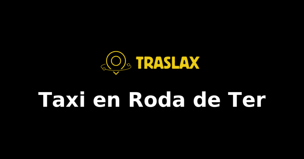 Taxi y traslado en Roda de Ter