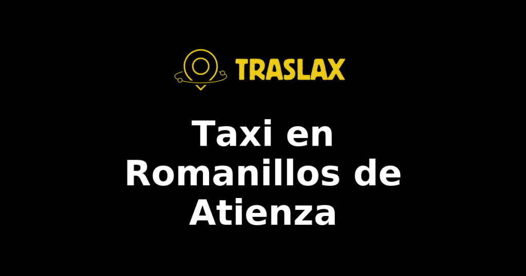 Taxi y traslado en Romanillos de Atienza