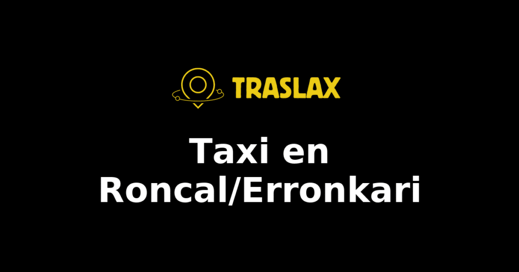 Taxi y traslado en Roncal/Erronkari