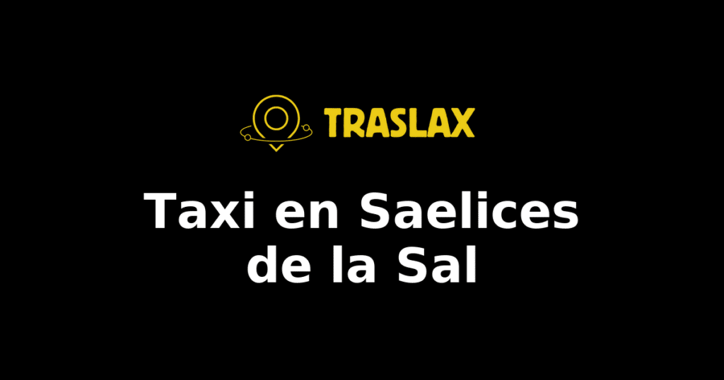 Taxi y traslado en Saelices de la Sal