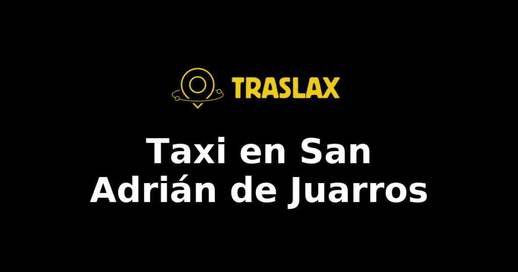 Taxi y traslado en San Adrián de Juarros