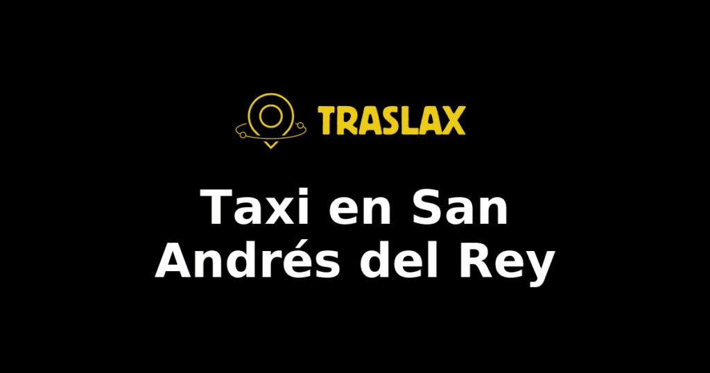 Taxi y traslado en San Andrés del Rey
