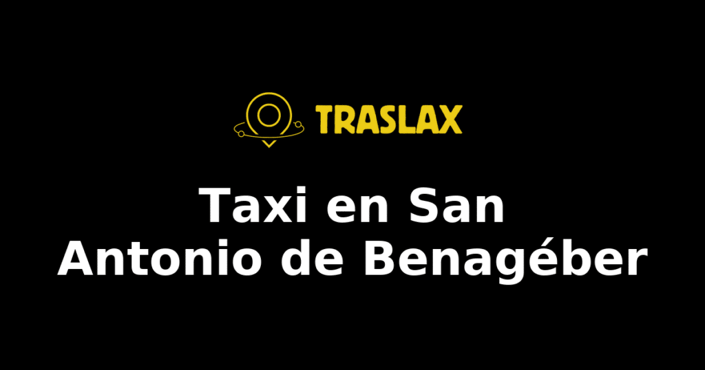 Taxi y traslado en San Antonio de Benagéber