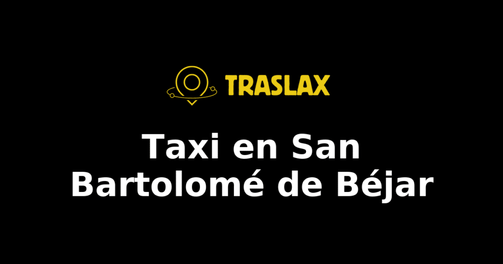 Taxi y traslado en San Bartolomé de Béjar