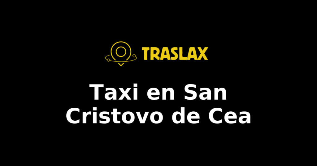 Taxi y traslado en San Cristovo de Cea