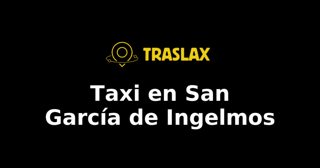 Taxi y traslado en San García de Ingelmos