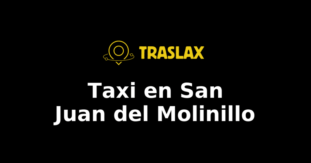 Taxi y traslado en San Juan del Molinillo